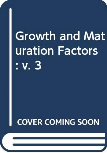 Guroff ∗growth∗ And Maturation Factors: v. 3
