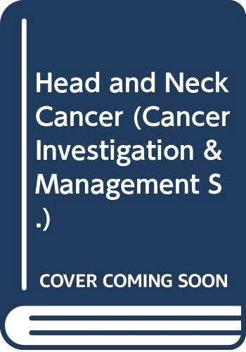 Wittes ∗head∗ And Neck Cancer: Vol 2 (Wiley Series on Cancer Investigation and Management)