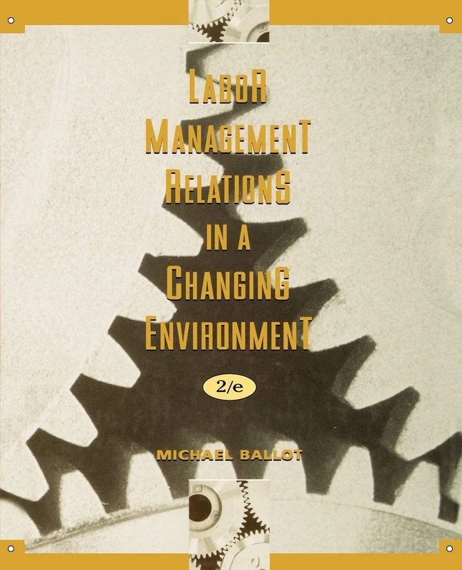 Labor-Management Relations in a Changing Environment (Wiley Series in Management) - Image 1