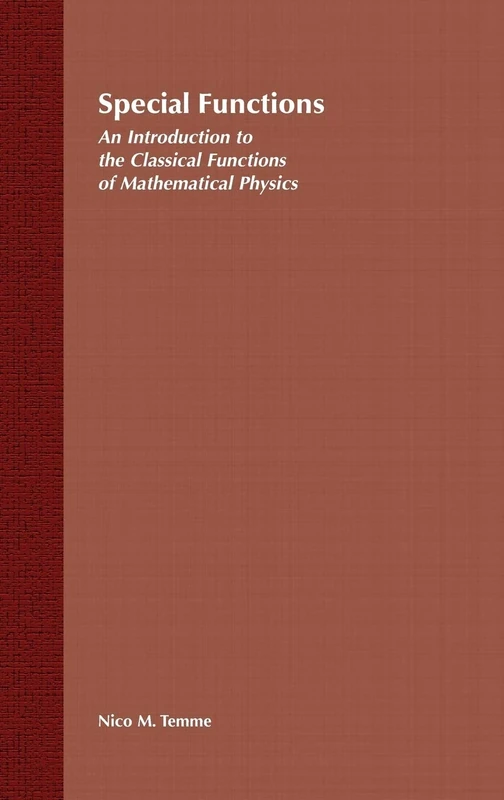 Special Functions: An Introduction to the Classical Functions of Mathematical Physics