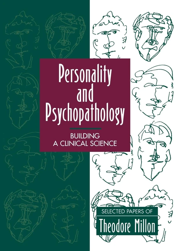 Personality and Psychopathology: Selected Papers of Theodore Millon