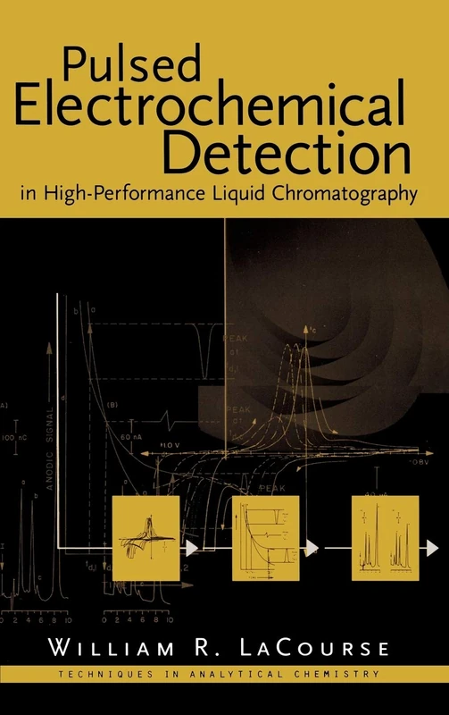 Pulsed Electrochemical Detection in High-Performance Liquid Chromatography: 2 (Techniques in Analytical Chemistry)