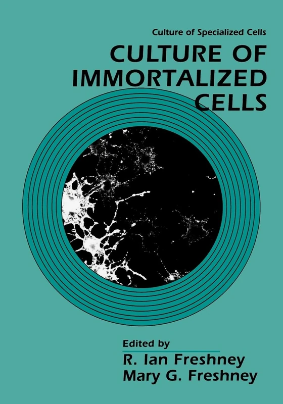 Culture of Immortalized Cells: 4 (Culture of Specialized Cells)