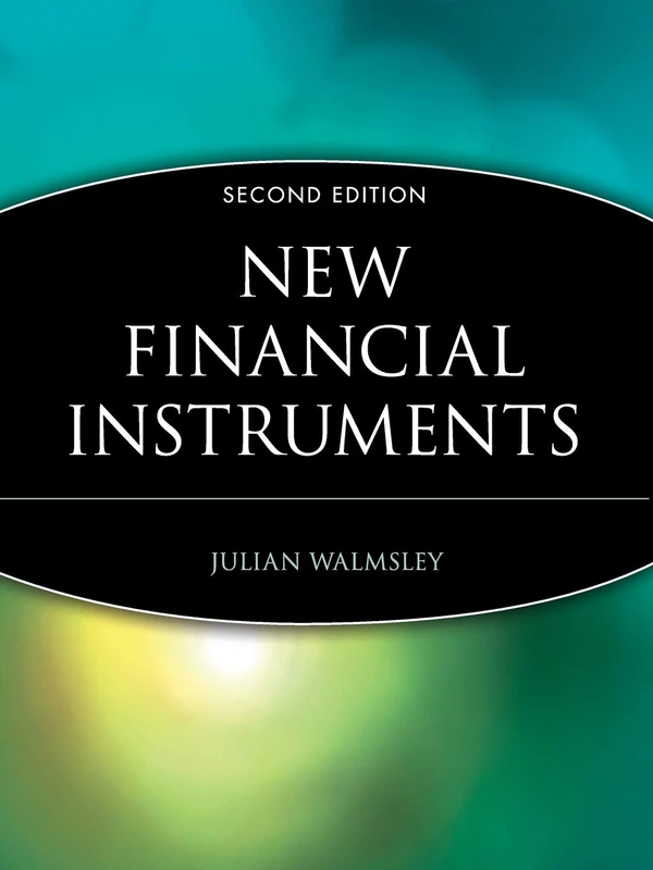 New Financial Instruments 2E: 57 (Frontiers in Finance Series)
