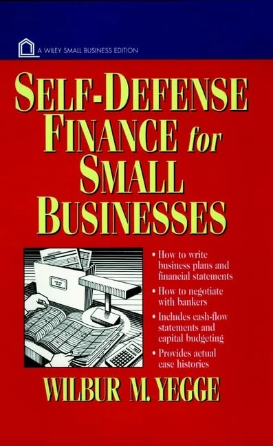 Self–Defense Finance: For Small Businesses (NAM/Wiley series in manufacturing)