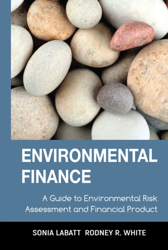 Environmental Finance: A Guide to Environmental Risk Assessment and Financial Products: 98 (Wiley Finance) - Image 1