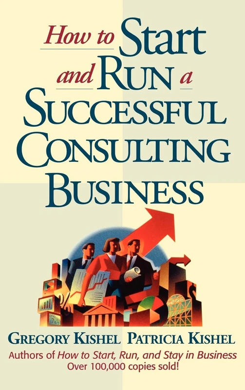 How to Start and Run a Successful Consulting Business