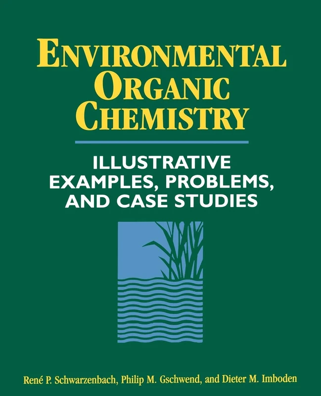 Environmental Organ Chem Prblms: Illustrative Examples, Problems, and Case Studies