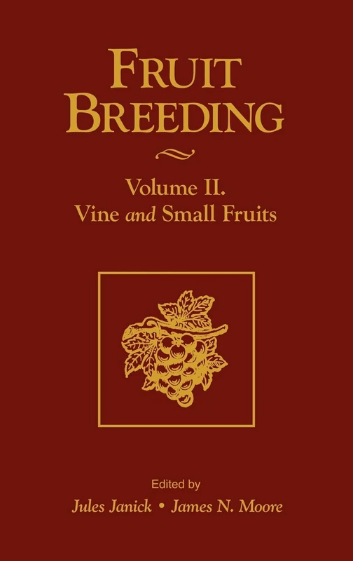 Fruit Breeding, Vine and Small Fruits: 2 (Fruit Breeding, Volume 2)