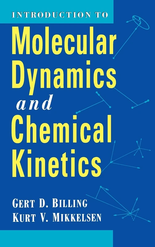 Wiley Introduction to Molecular Dynamics and Chemical Kinetics