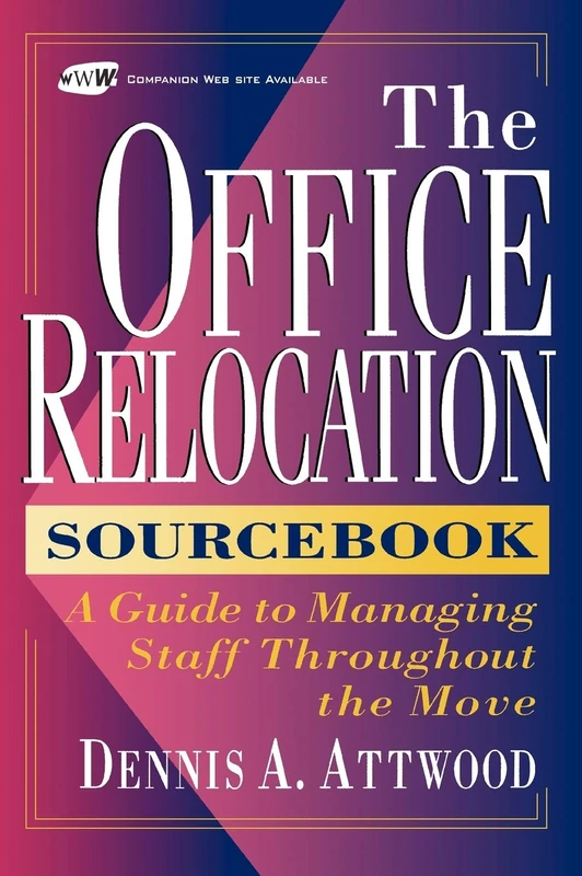 The Office Relocation Sourcebook [With Disk]