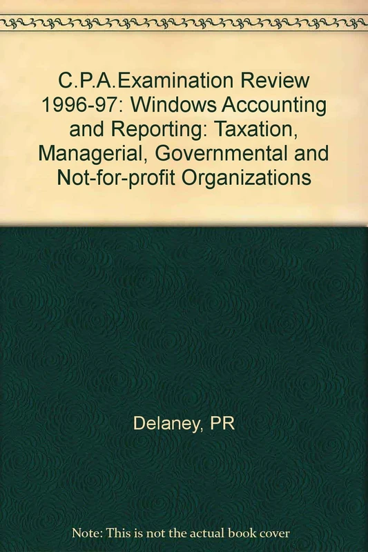 Wiley CPA Examination Review for Windows: Accounting and Reporting: Taxation, Mangerial, Government and Not–For–Profit Organizations