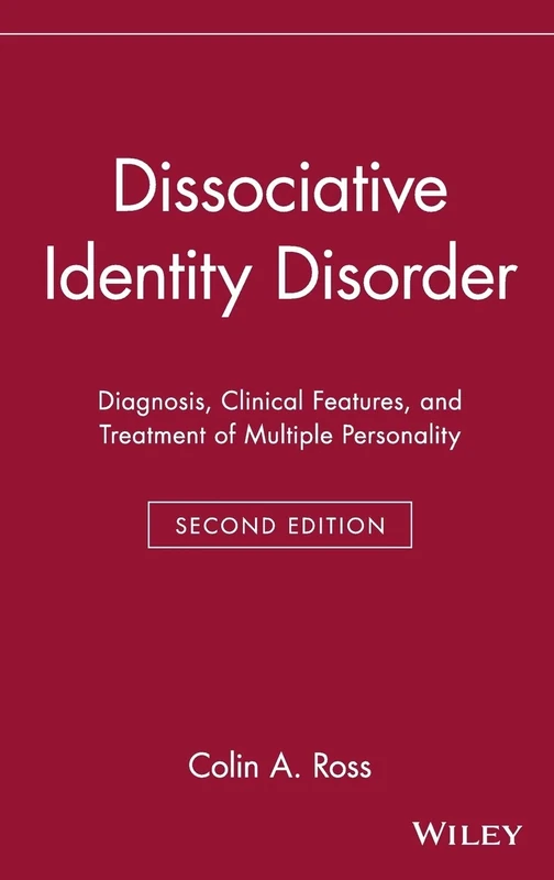 Dissociative Identity Disorder: Diagnosis, Clinical Features, and Treatment of Multiple Personality: 12 (Wiley Series in General and Clinical Psychiatry)