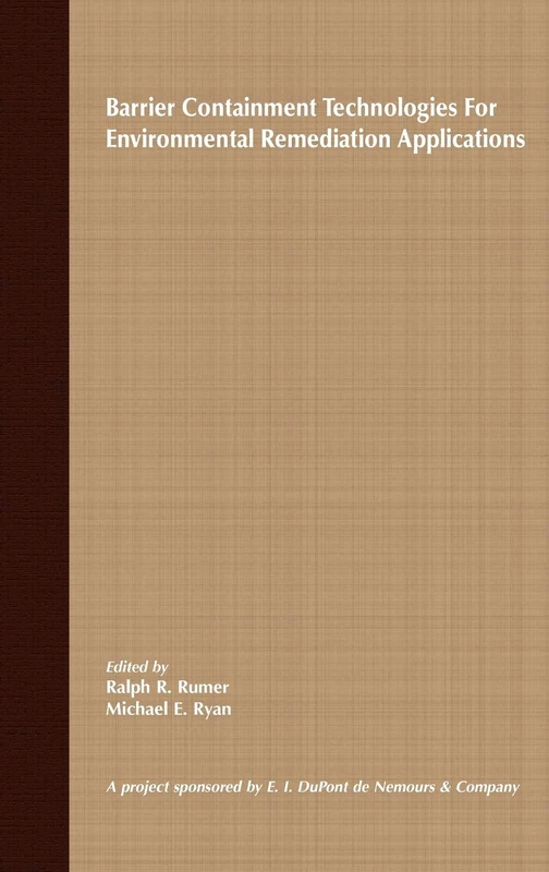 Barrier Containment Technologies for Environmental Remediation Applications (Environmental Science and Technology)