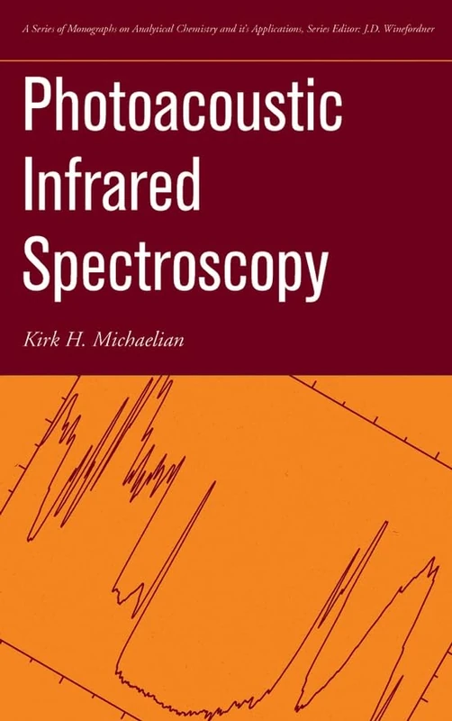 Photoacoustic Infrared Spectroscopy (Chemical Analysis: A Series of Monographs on Analytical Chemistry and Its Applications)