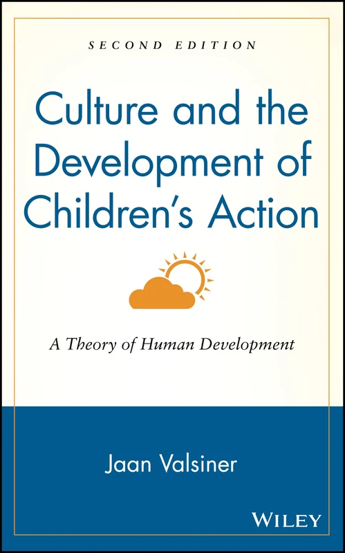 Culture and the Development of Children's Action: A Theory of Human Development