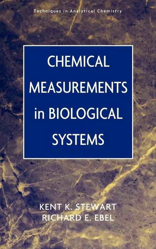 Chemical Measurements in Biological Systems: 9 (Techniques in Analytical Chemistry)