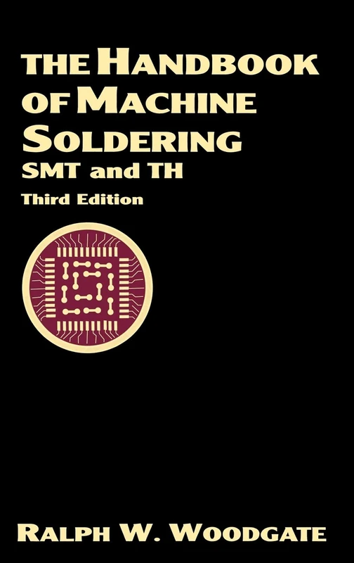 Wiley - The Handbook of Machine Soldering: SMT and TH Guide