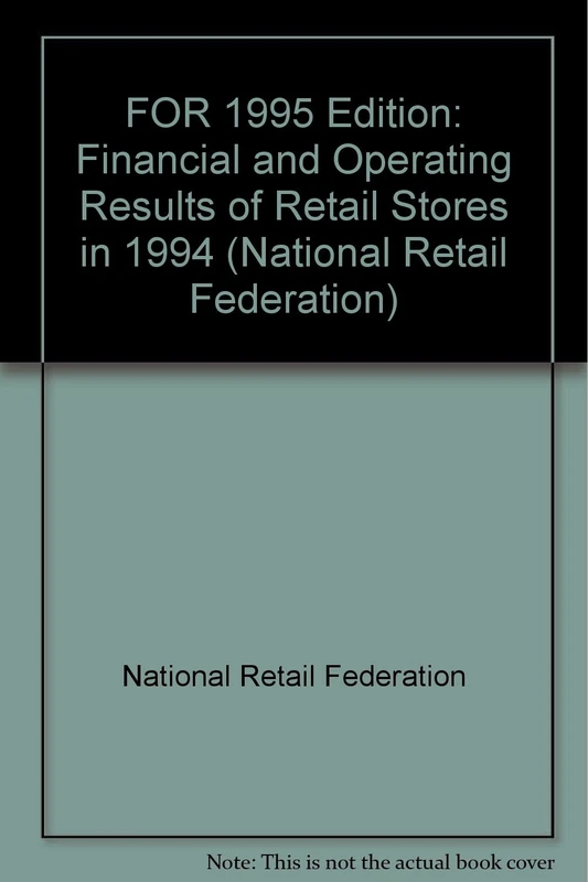 FOR 1995 Edition: Financial and Operating Results of Retail Stores in 1994 (National Retail Federation)