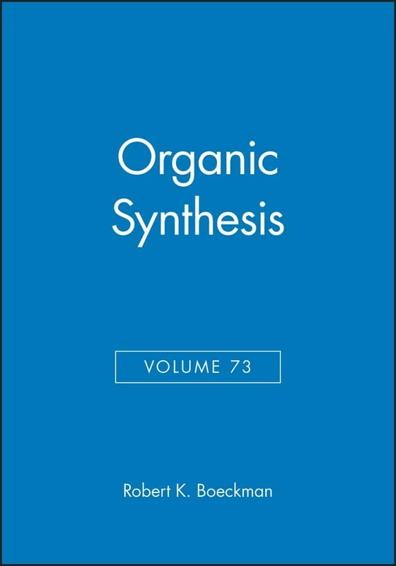Organic Synthesis, Volume 73: 40