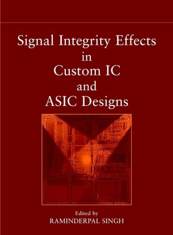 Wiley-IEEE Press - Signal Integrity Effects in Custom IC and ASIC