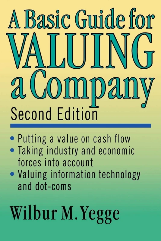 A Basic Guide for Valuing a Company, 2nd Edition: Second Edition