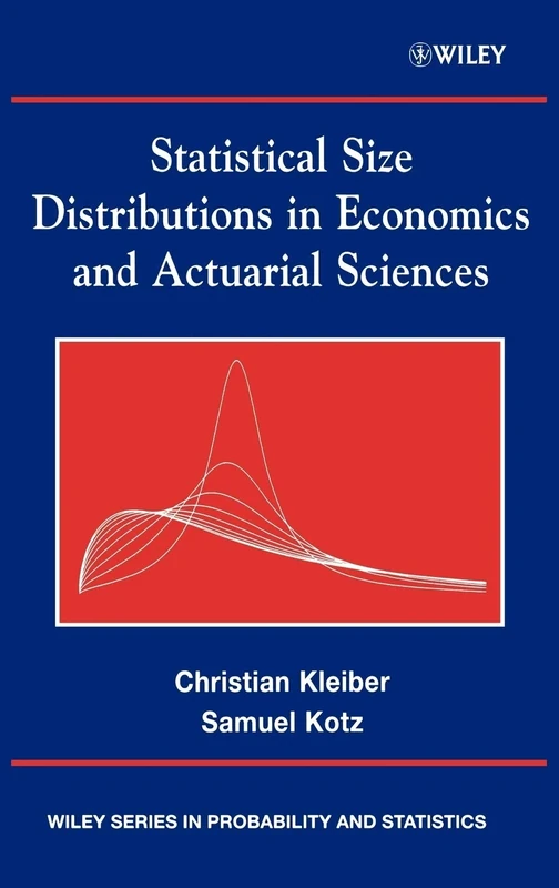 Statistical Size Distributions in Economics and Actuarial Sciences: 381 (Wiley Series in Probability and Statistics)