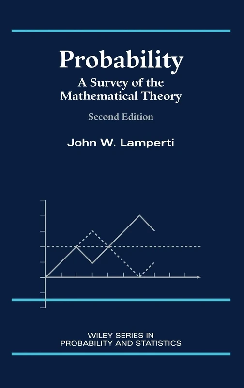 Probability: A Survey of the Mathematical Theory: 310 (Wiley Series in Probability and Statistics)