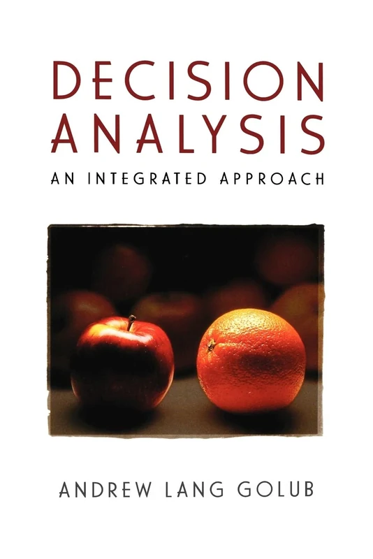 Decision Analysis: An Integrated Approach