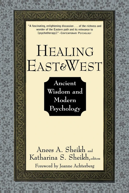 Healing East and West: Ancient Wisdom and Modern Psychology