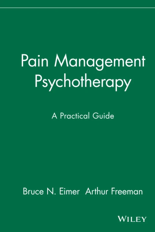Pain Management Psychotherapy: A Practical Guide