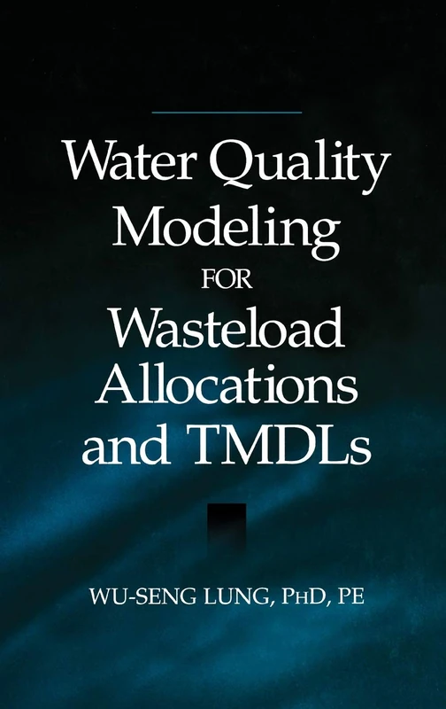 Water Quality Modeling for Wasteload Allocations and TMDLs