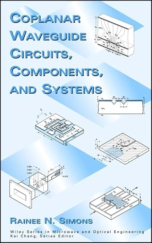 Coplanar Waveguide Circuits, Components, and Systems: 49 (Wiley Series in Microwave and Optical Engineering)