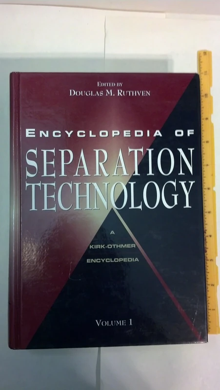 Encyclopedia of Separation Technology