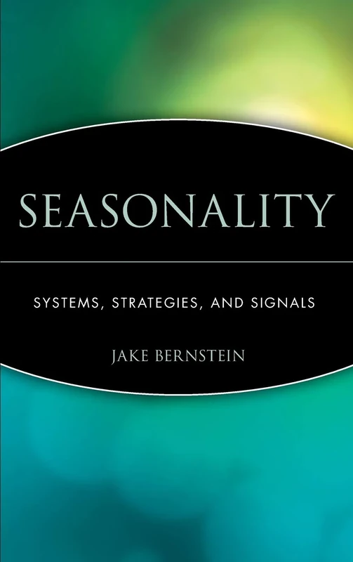 Seasonality: Systems, Strategies, and Signals: 13 (Wiley Trading)