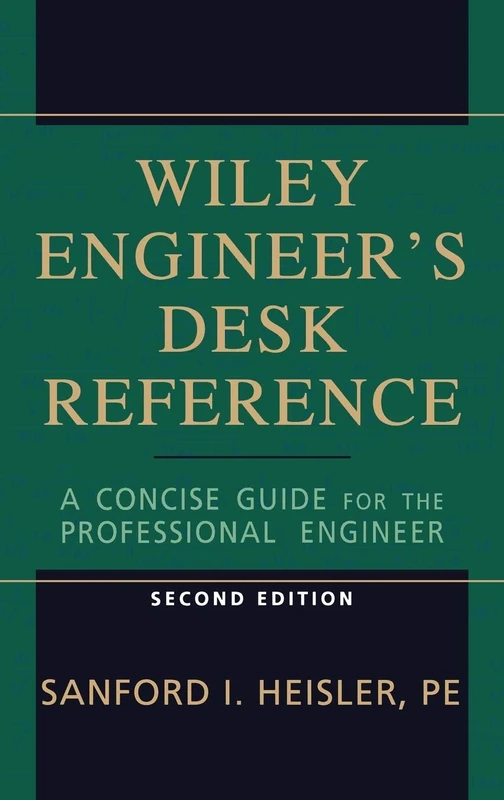 The Wiley Engineer's Desk Reference: A Concise Guide for the Professional Engineer