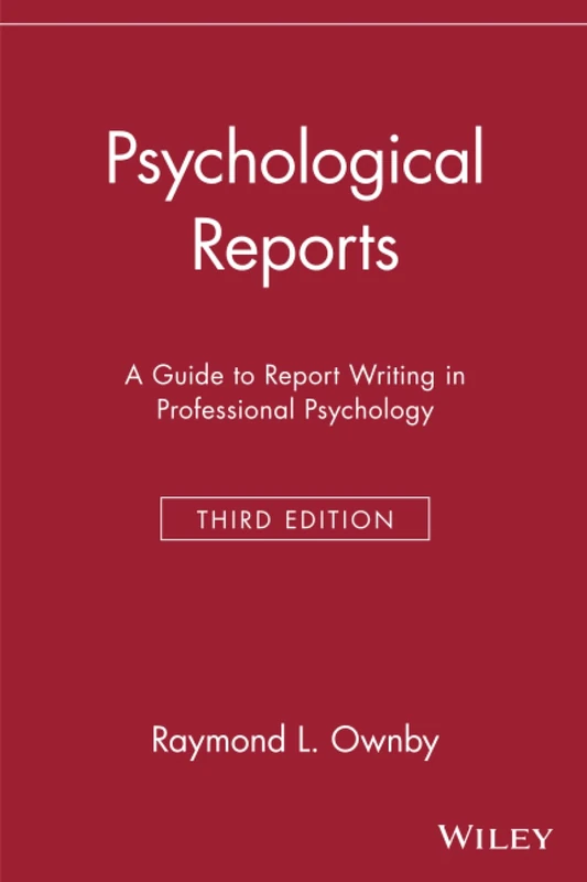 Psychological Reports: A Guide to Report Writing in Professional Psychology
