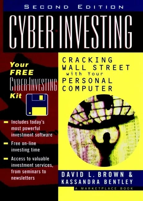 Cyber–Investing: Cracking Wall Street with Your Personal Computer (A Marketplace Book)