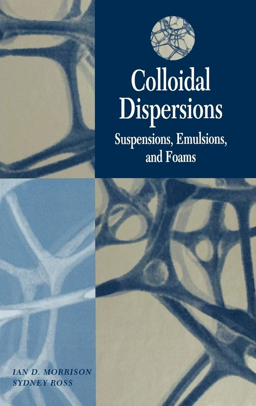 Colloidal Dispersions: Suspensions, Emulsions, and Foams