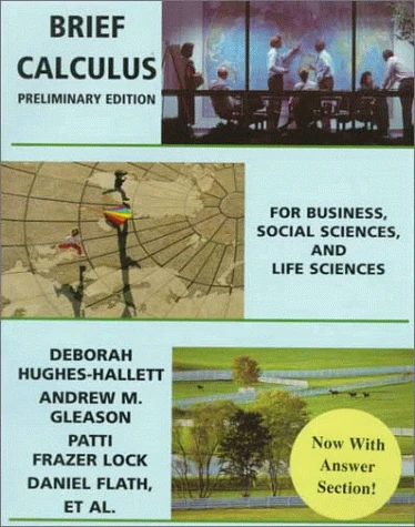 Brief Calculus: For Business, Social Sciences, and Life Sciences, Preliminary Edition
