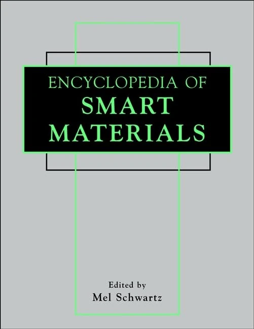Encyclopedia of Smart Materials, 2 Volume Set