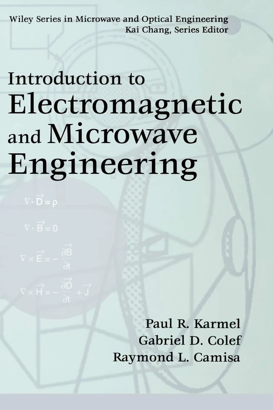 Introduction to Electromagnetic and Microwave Engineering: 53 (Wiley Series in Microwave and Optical Engineering)