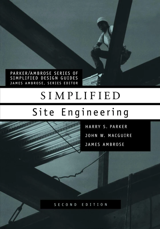 Simplified Site Engineering: 25 (Parker/Ambrose Series of Simplified Design Guides)