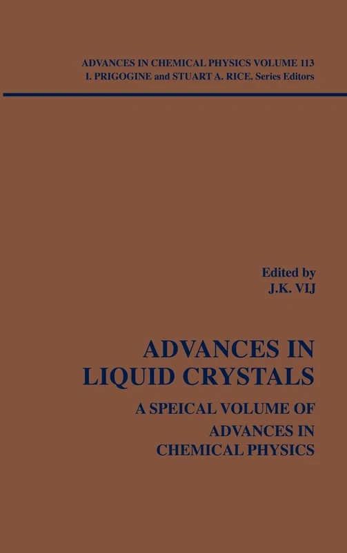Advances in Liquid Crystals: A Special Volume, Volume 113: 114 (Advances in Chemical Physics)