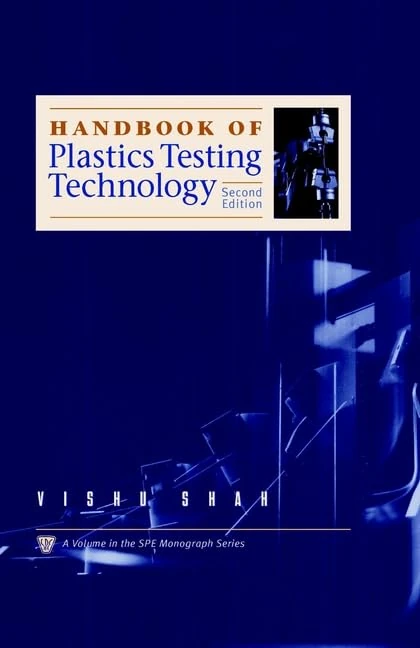 Handbook of Plastics Testing Technology (Society of Plastics Engineers Monographs)