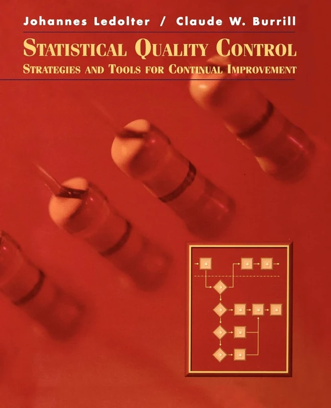 Statistical Quality Control: Strategies and Tools for Continual Improvement (Statistics. Probability and Statistics)