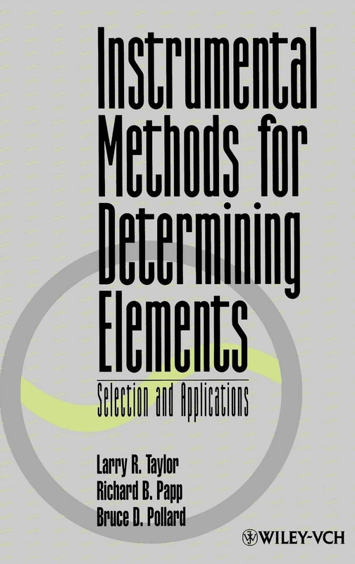 Instrumental Methods for Determining Elements: Selection and Applications