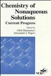 Chemistry of Nonaqueous Solutions: Current Progress