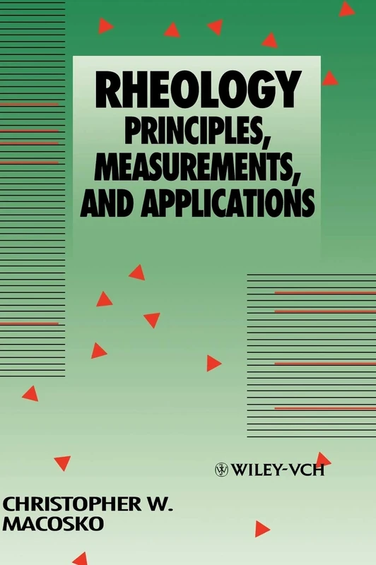 Rheology: Principles, Measurements, and Applications (Advances in Interfacial Engineering)