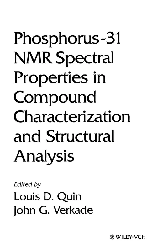 Phosphorus-31 NMR Spectral Properties in Compound Characterization and Structural Analysis: 18 (Methods in Stereochemical Analysis)